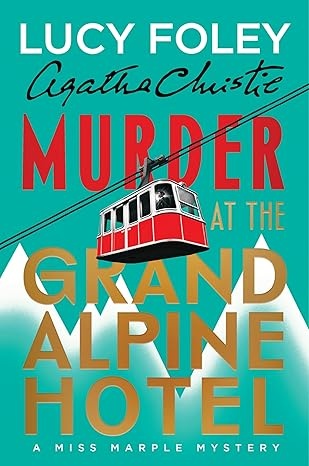 Murder at the grand alpine hotel: a miss marple mystery