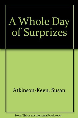 A Whole Day of Surprises