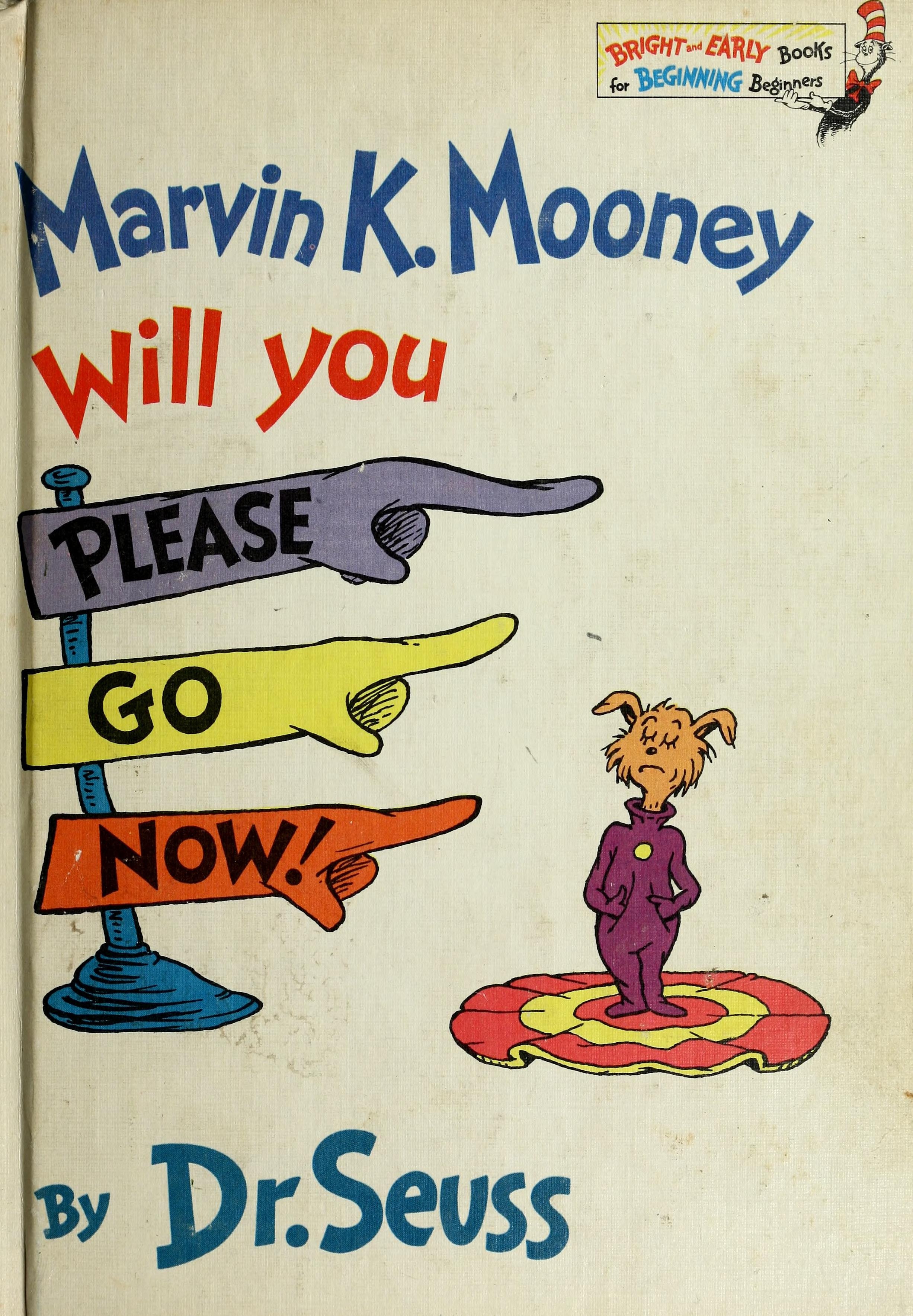 Marvin K. Mooney Will You Please Go Now!