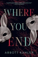 Where You End A Novel