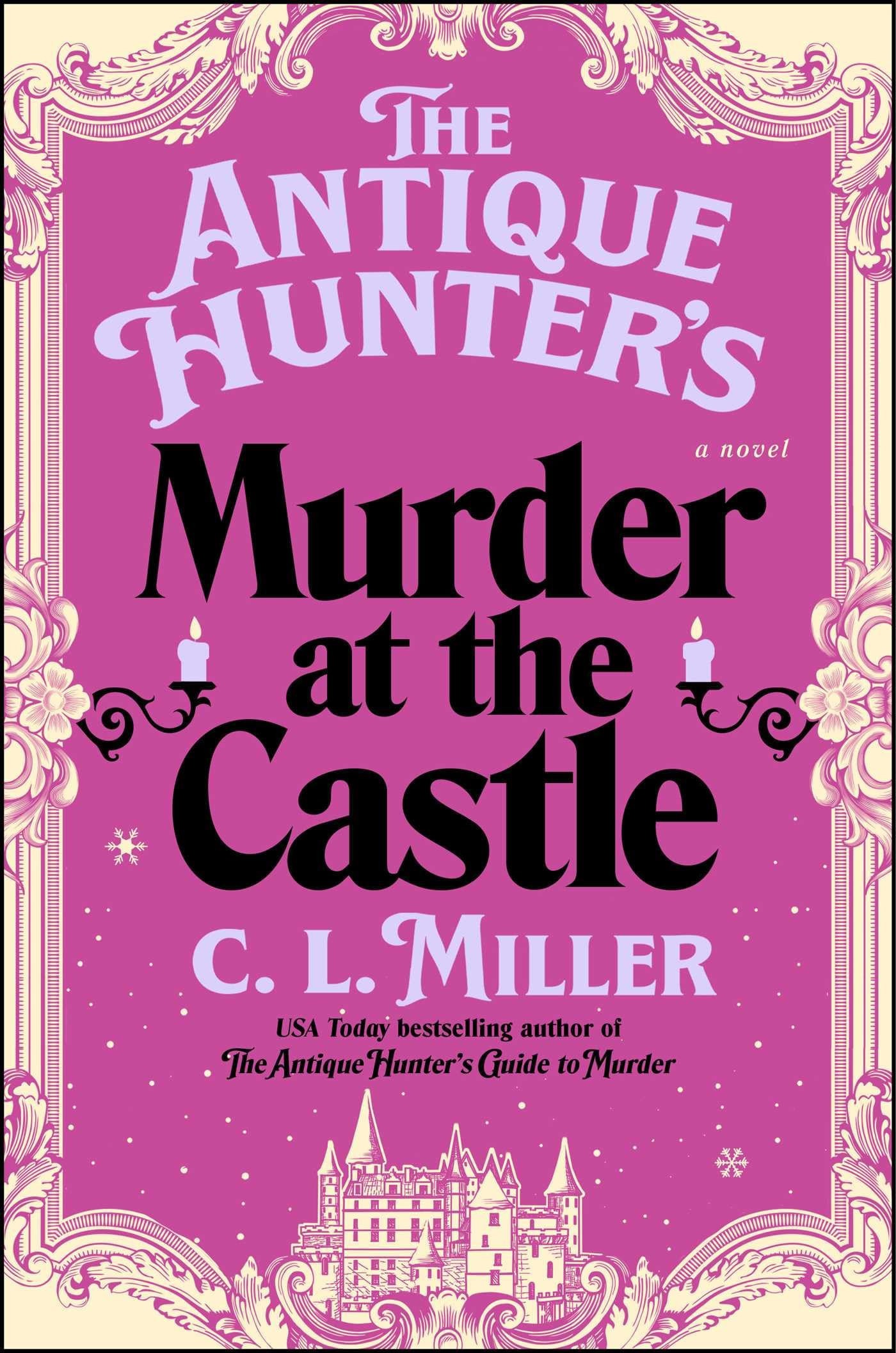The Antique Hunter's Murder at the Castle A Novel