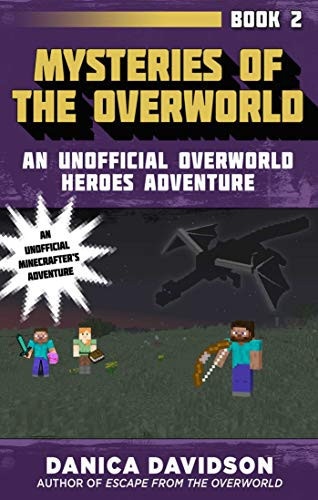 Mysteries of the Overworld An Unofficial Overworld Heroes Adventure, Book Two