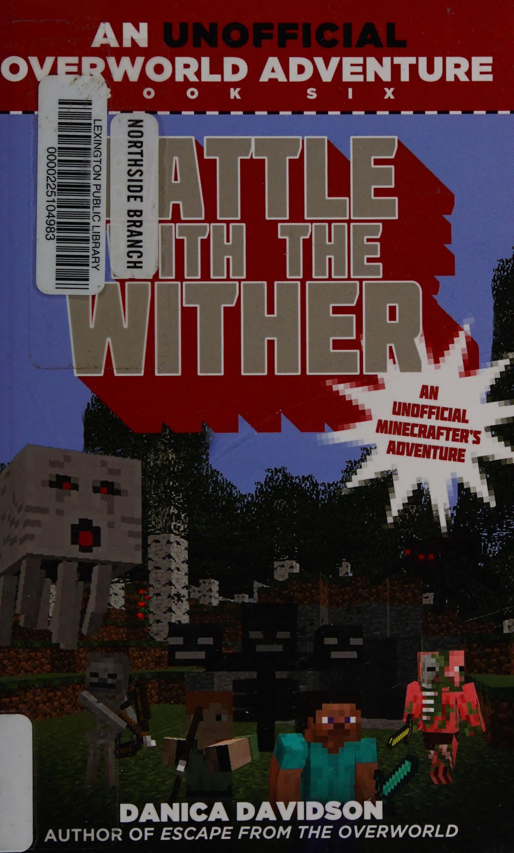 Battle with the Wither An Unofficial Overworld Adventure, Book Six