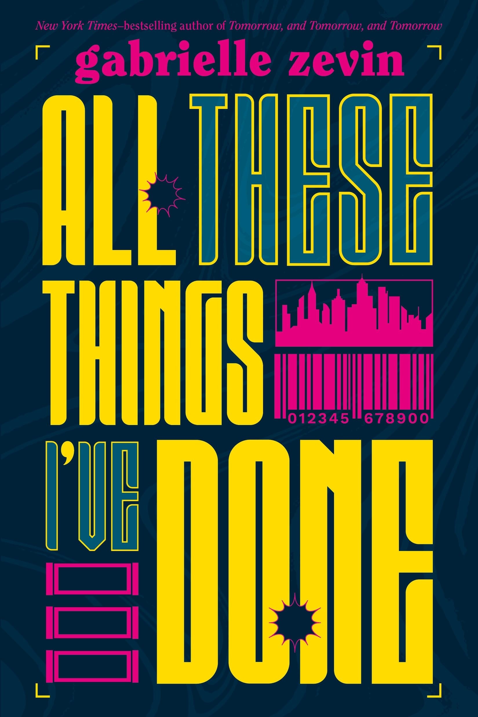 All These Things I've Done A Novel