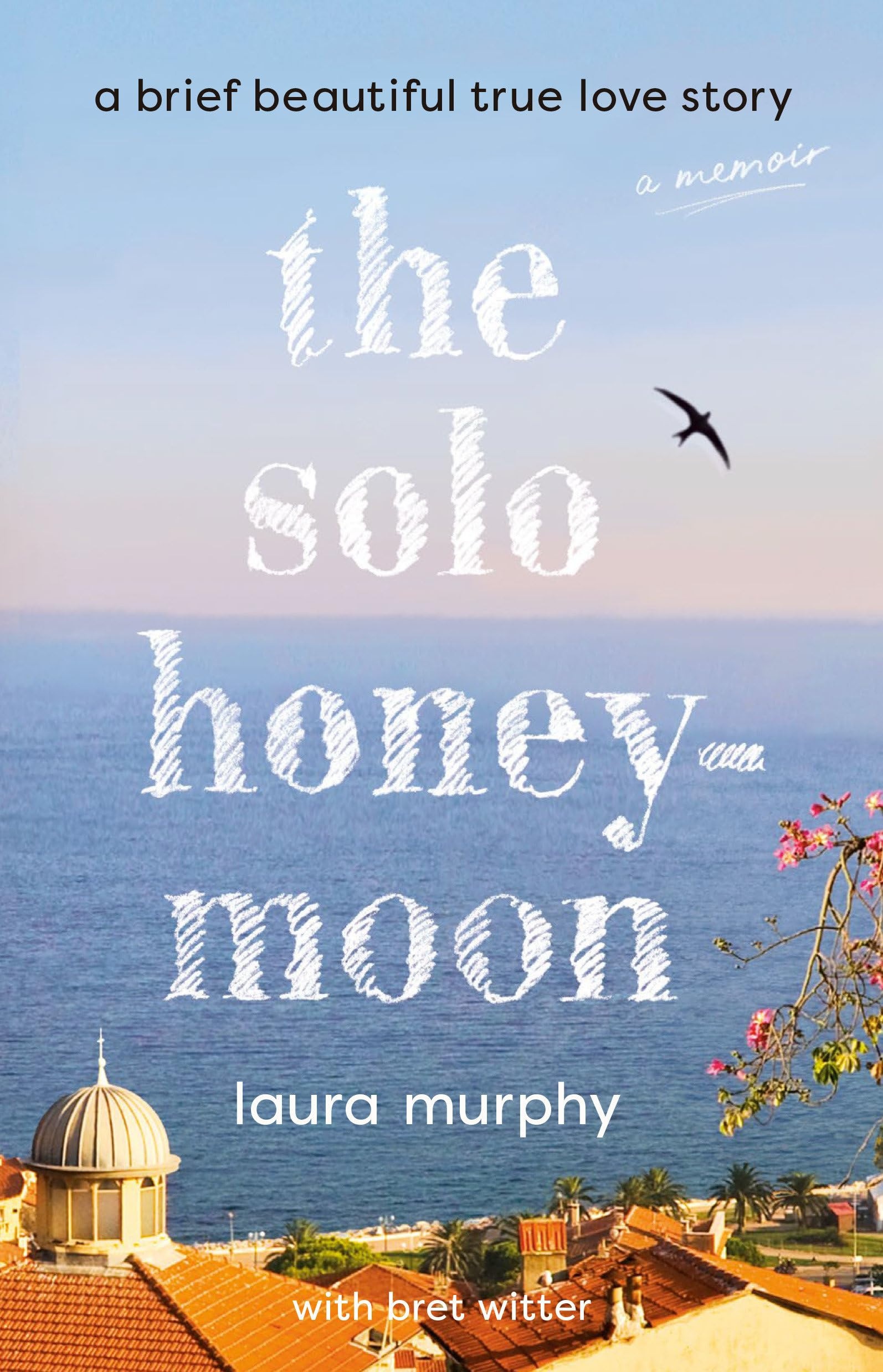 The solo honeymoon: a brief beautiful true love story