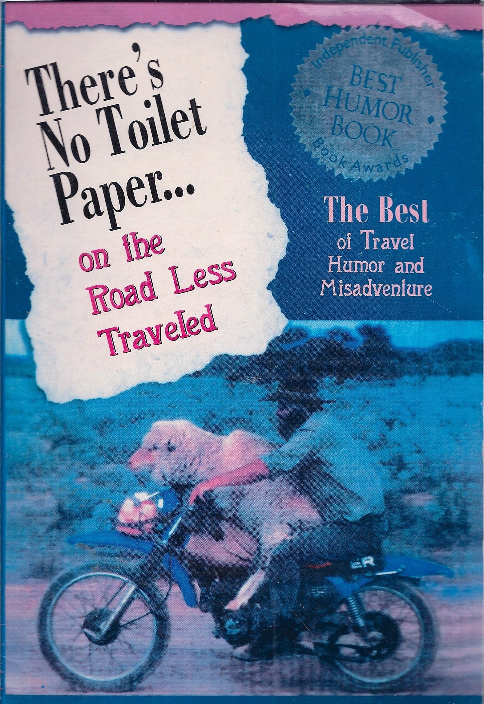 There's no toilet paper on the road less traveled: the best of travel humor and misadventure