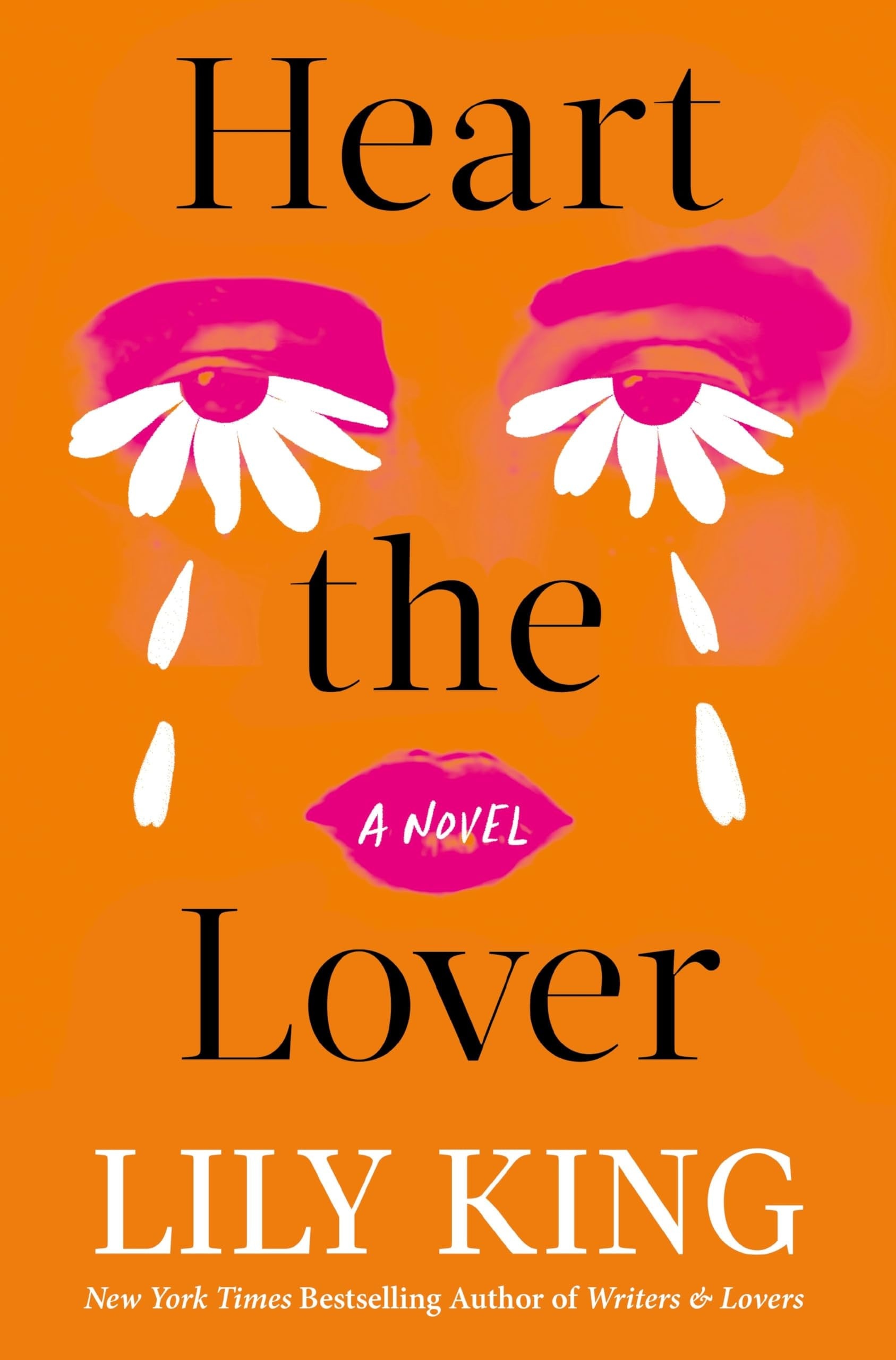 Heart the Lover A Novel