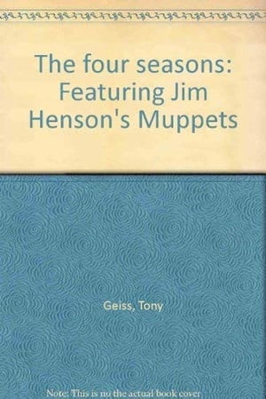 The four seasons: featuring Jim Henson's Muppets ..