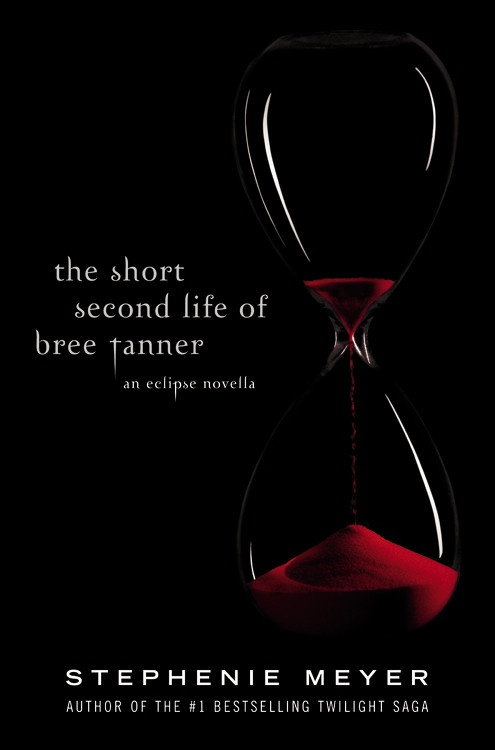 The Short Second Life of Bree Tanner An Eclipse Novella