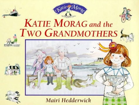 Katie Morag and the Two Grandmothers