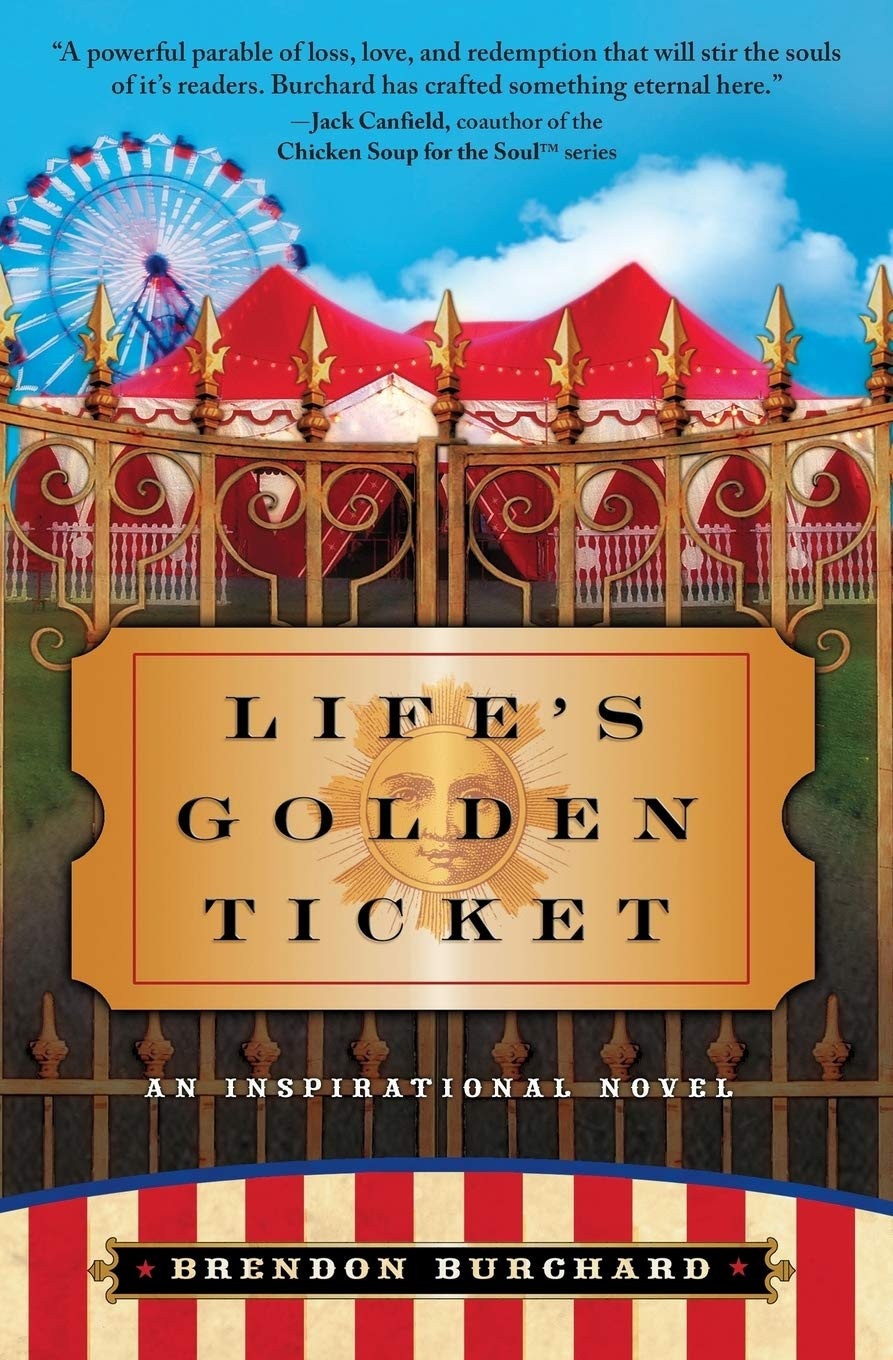 Life's Golden Ticket An Inspirational Novel