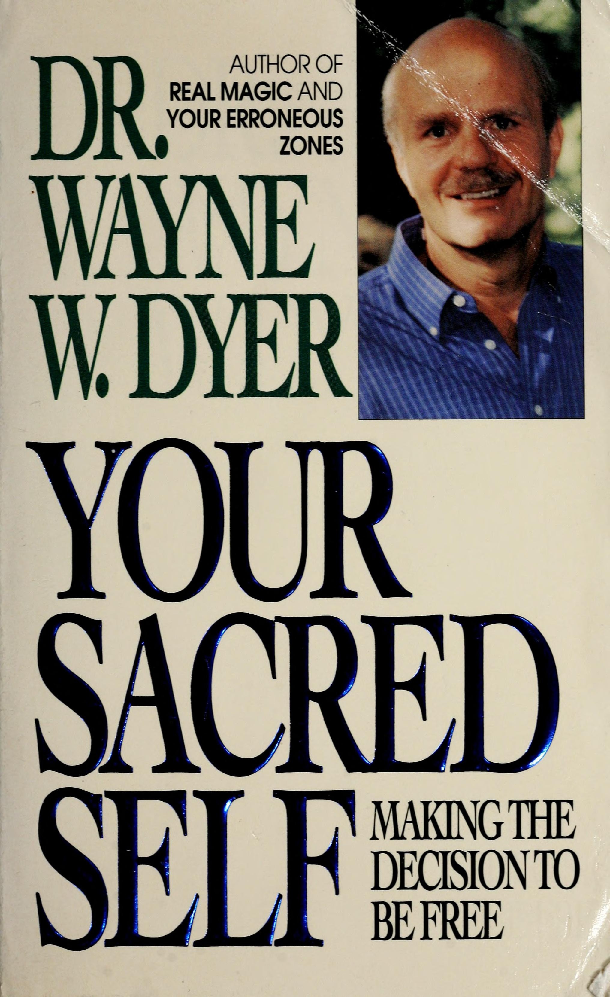 Your Sacred Self: Making the Decision to Be Free